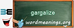 WordMeaning blackboard for gargalize
